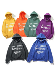 You Must Be Born Again Hoodie